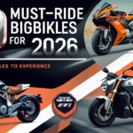 10 Must-Ride Bigbikes for 2026, Top Motorcycles to Experience